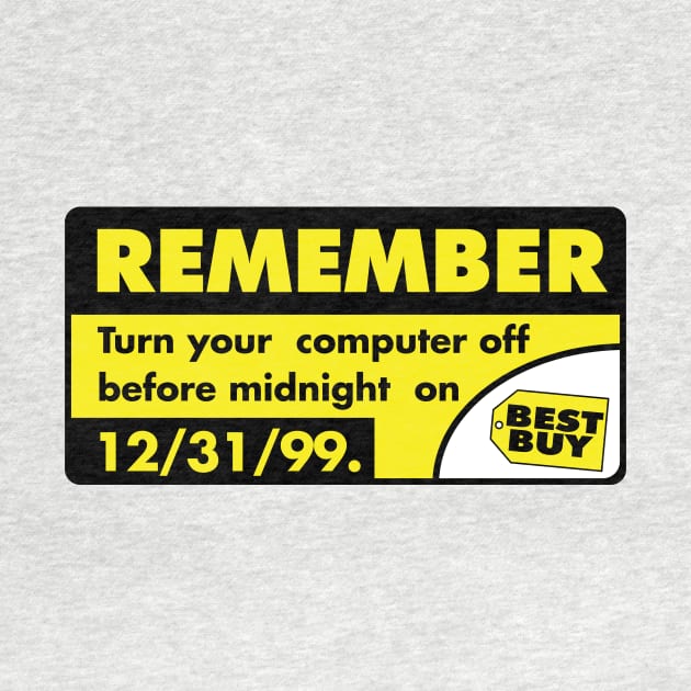 Y2K Turn your computer off before midnight - 1999 Reproduction by MalcolmDesigns